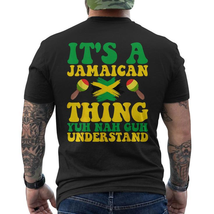 Its A Jamaican Thing Yuh Nah Guh Understand Jamaican Roots  Mens Back Print T-shirt