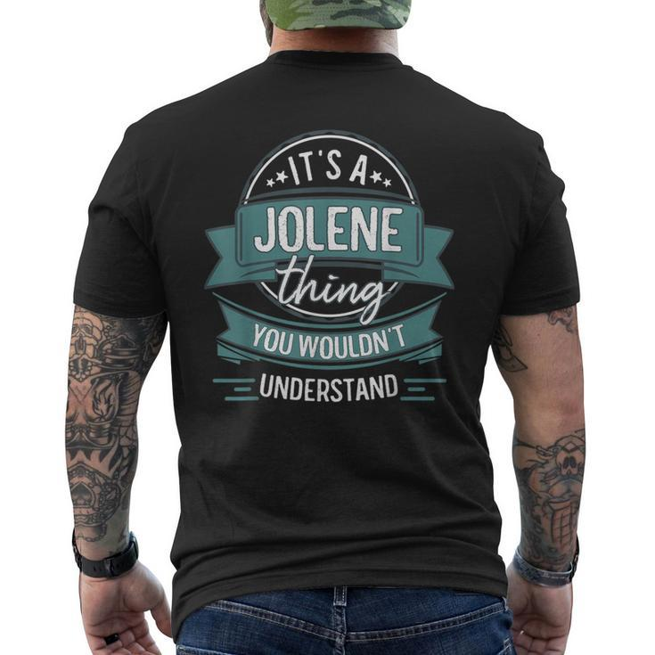 It's A Jolene Thing You Wouldn't Understand First Name Men's T-shirt Back Print
