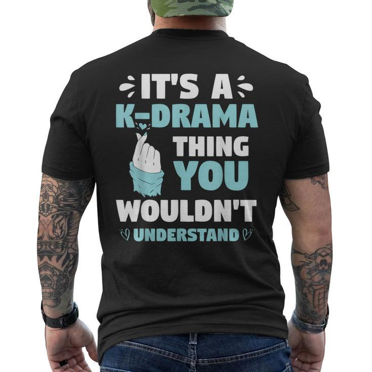 Its A Kdrama Thing You Wouldn T Understand Korean K-Drama Men's T-shirt Back Print