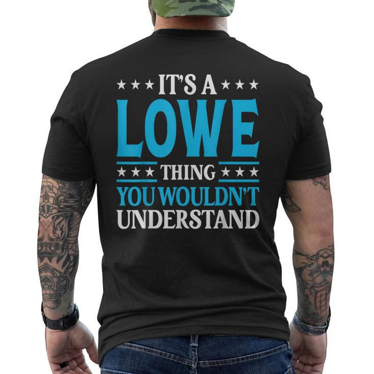 Its A Lowe Thing Surname Family Last Name Lowe Men's Back Print T-shirt