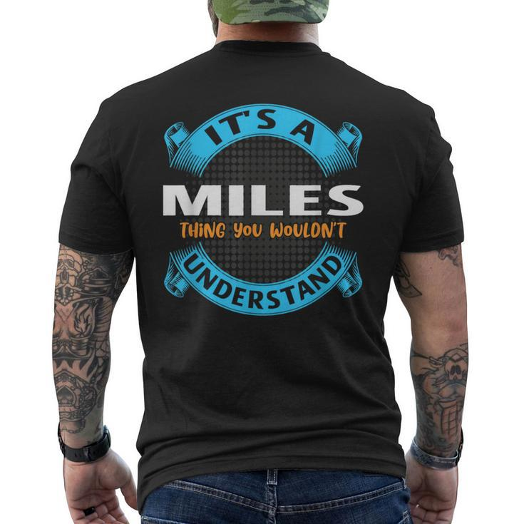 Its A Miles Thing You Wouldnt Understand Name Nickname Men's T-shirt Back Print