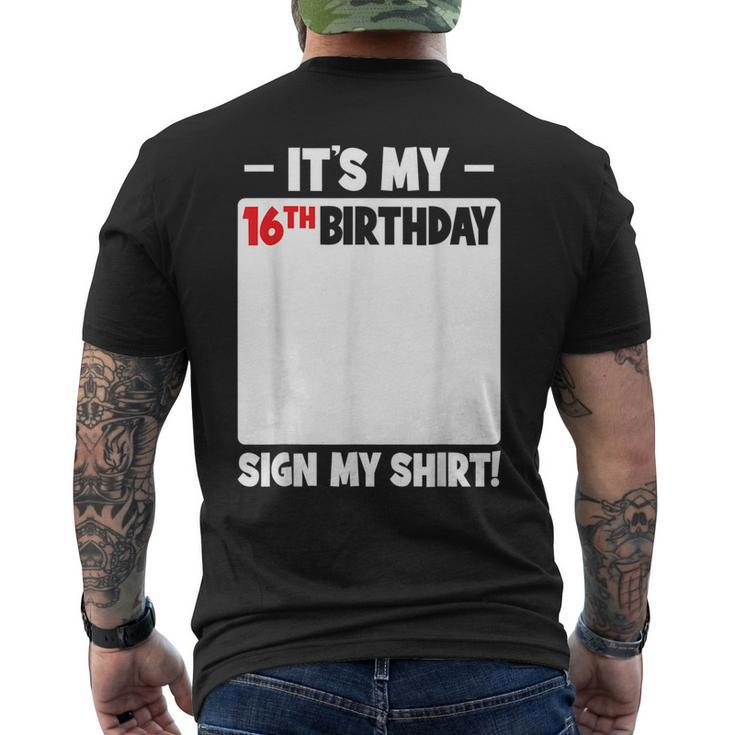 Its My 16Th Birthday 16 Years Old Birthday Party Sign My  Mens Back Print T-shirt