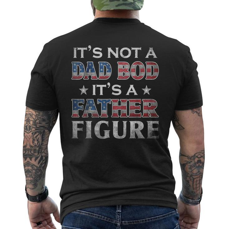 Its Not A Dad Bod Its A Father-Figure American Flag  Mens Back Print T-shirt