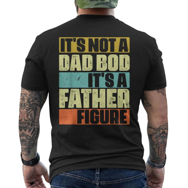 Its Not A Dad Bod Its A Father Figure Funny Retro Vintage  Mens Back Print T-shirt