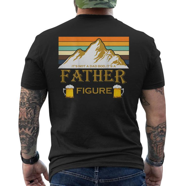 Its Not A Dad Bod Its A Father Figure Mountain On Back Mens Back Print T-shirt