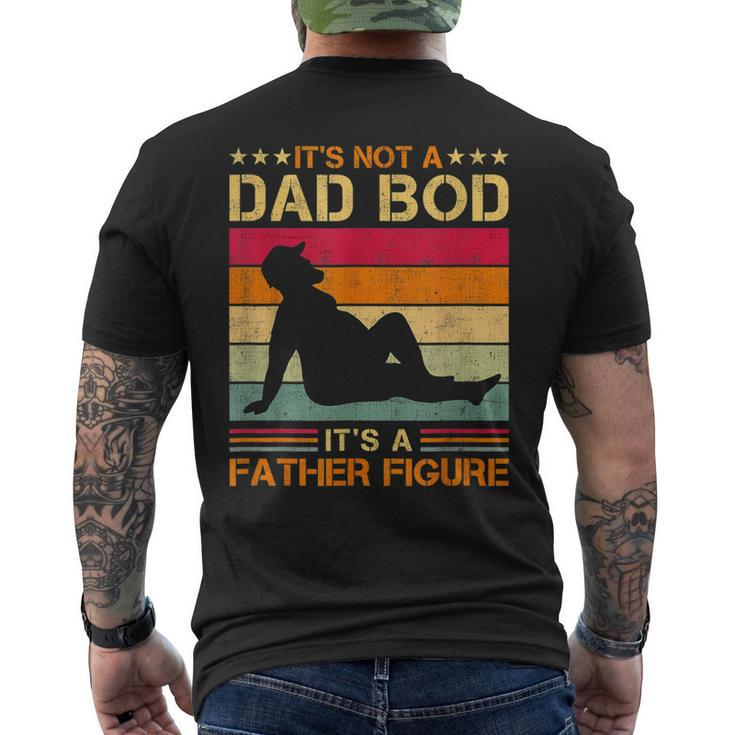 Its Not A Dad Bod Its A Father Figure Fathers Day Dad Bod Men's Back Print T-shirt