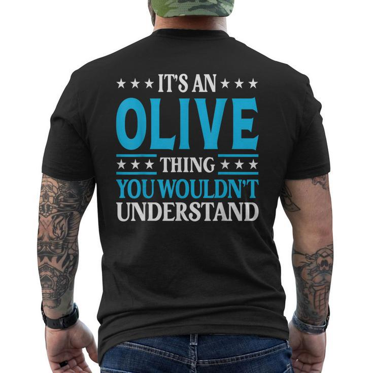 Its An Olive Thing Wouldnt Understand Girl Name Olive Men's Back Print T-shirt