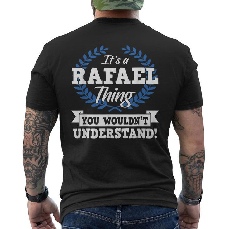 It's A Rafael Thing You Wouldn't Understand Name Men's T-shirt Back Print