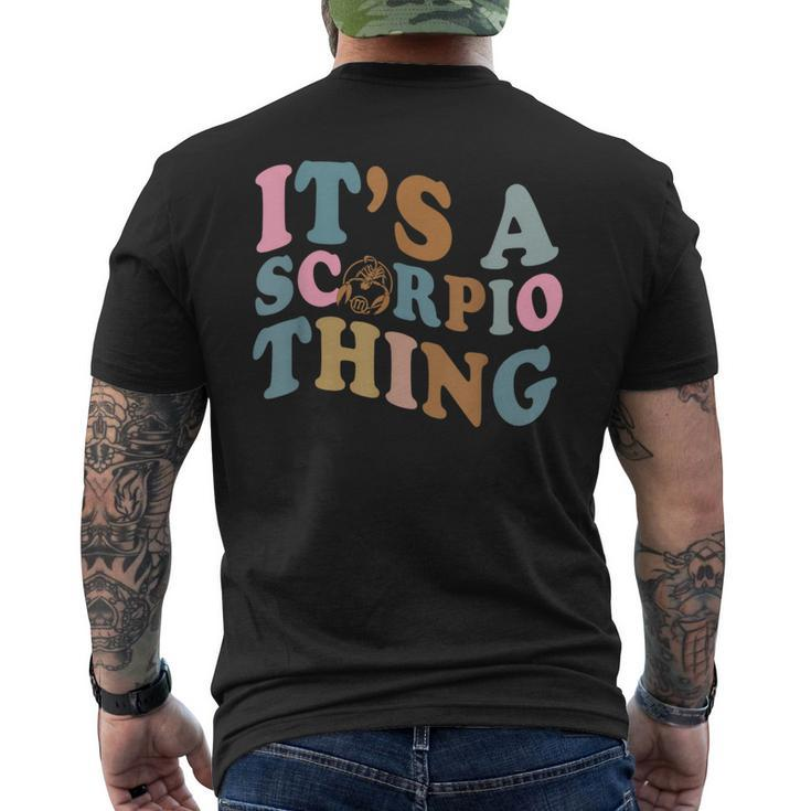 Its A Scorpio Thing Horoscope Sign October November Birthday Men's T-shirt Back Print