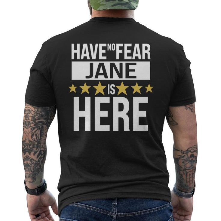 Jane Name Gift Have No Fear Jane Is Here Mens Back Print T-shirt