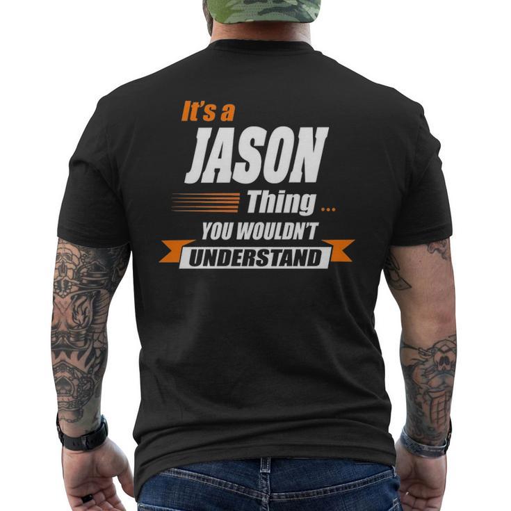 Jason Name Gift Its A Jason Thing Mens Back Print T-shirt
