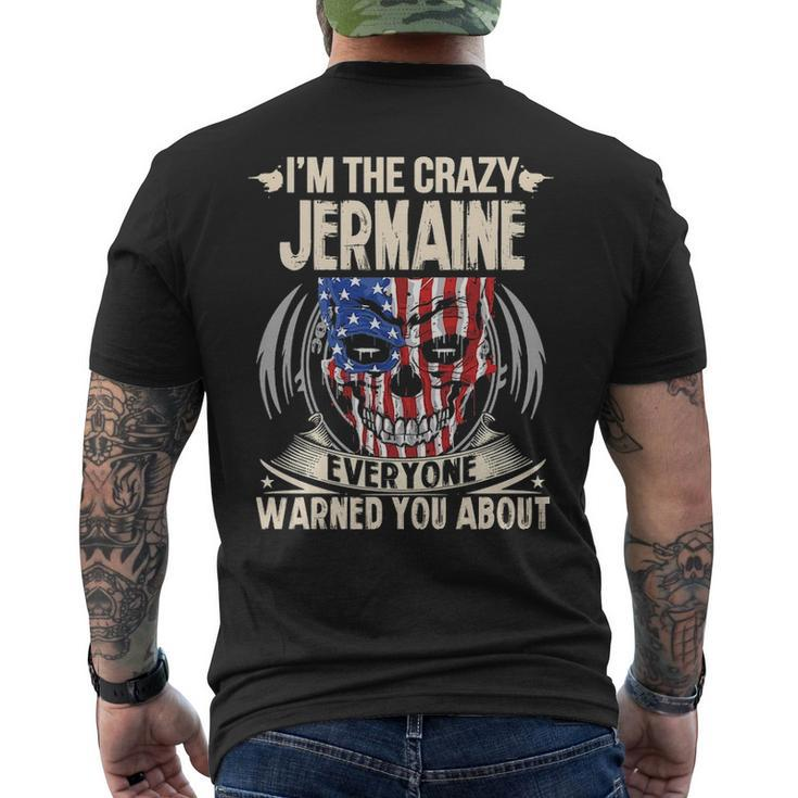 Jermaine Name Gift Im The Crazy Jermaine Mens Back Print T-shirt