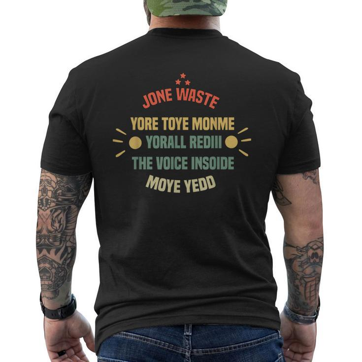 Jone Waste Yore Toye Monme Yorall Rediii Meme Saying Quote Men's T-shirt Back Print