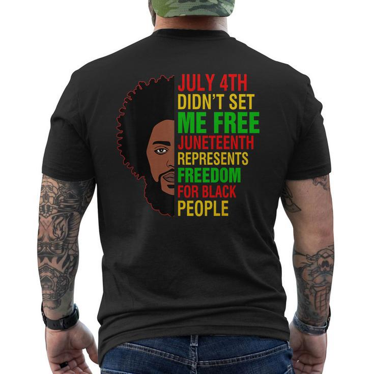 July 4Th Dont Set Me Free Junenth Freedom Proud Black Men  Mens Back Print T-shirt