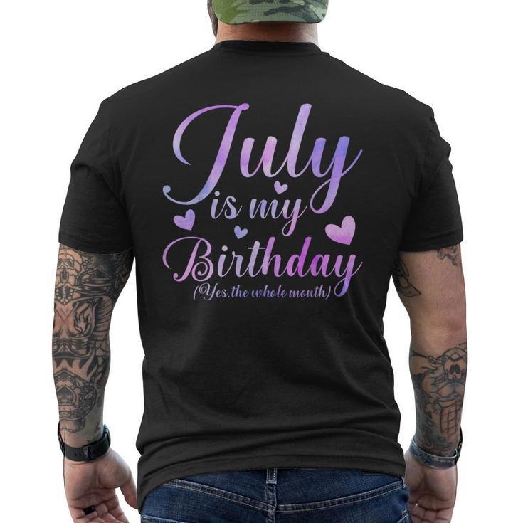 July Is My Birthday Yes The Whole Month  Mens Back Print T-shirt