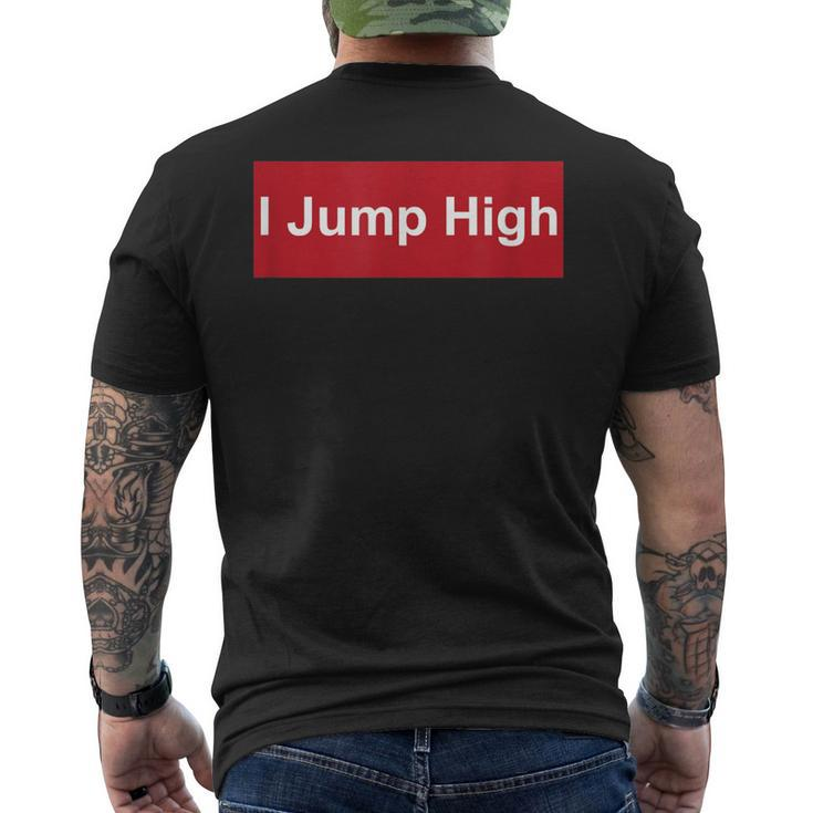 I Jump High High Jump Dunker Men's T-shirt Back Print