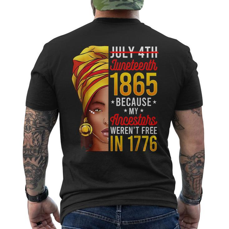 Junenth 1865 Because My Ancestors Werent Free In 1776 1776 Funny Gifts Mens Back Print T-shirt