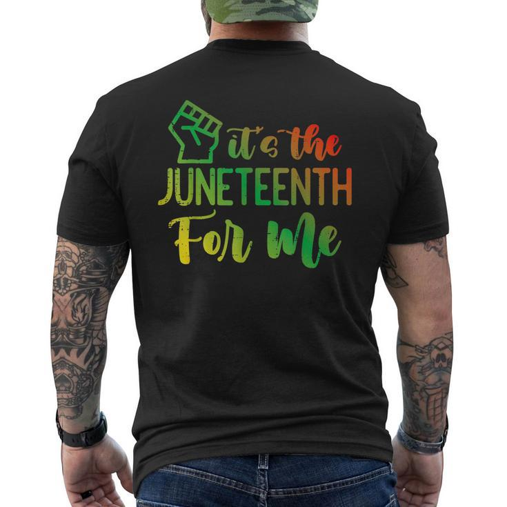 Junenth Fist Its The Junenth For Me African American  Mens Back Print T-shirt