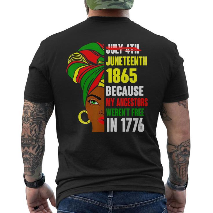 Junenth Since 1865 My Ancestors Werent Free In 1776  Mens Back Print T-shirt