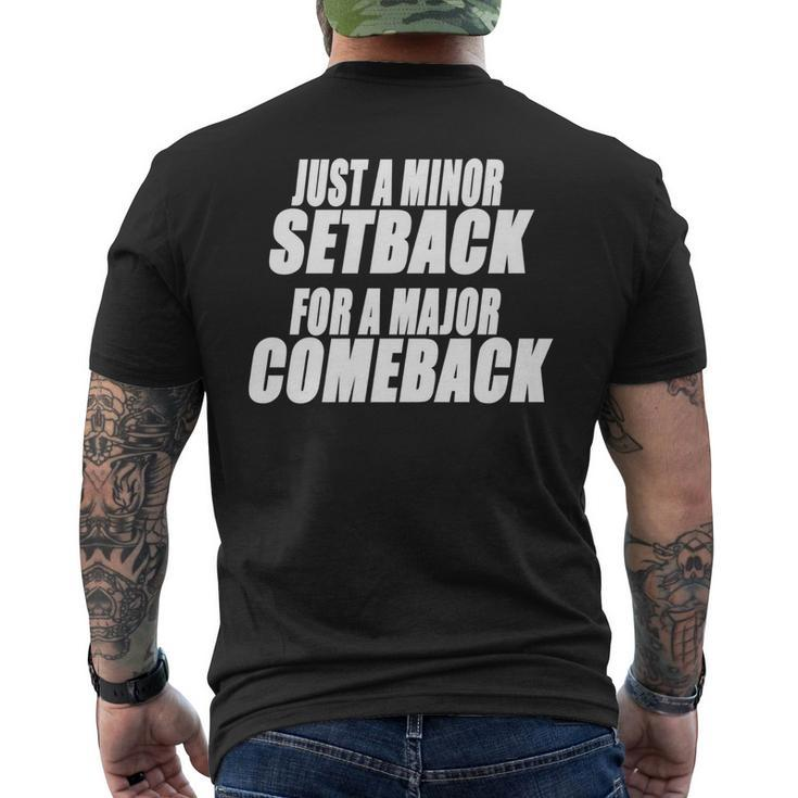 Just A Minor Setback For A Major Comeback Motivational   Mens Back Print T-shirt