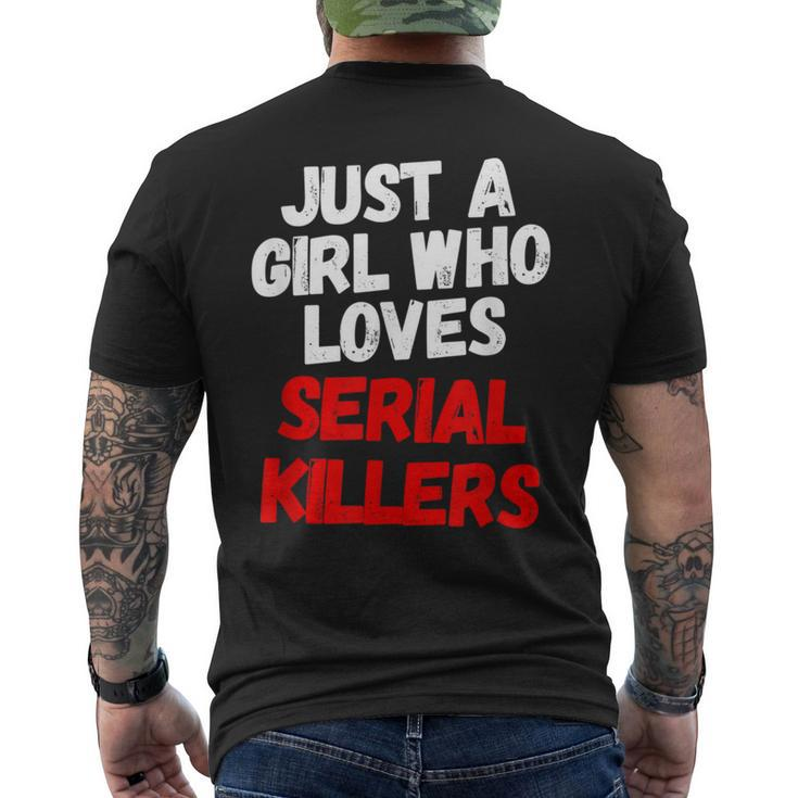 Just A Girl Who Loves Serial Killers Horror Movie Lover Just Men's T-shirt Back Print