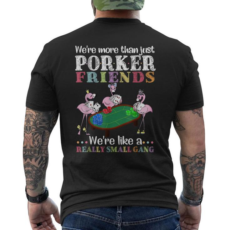 Were More Than Just Poker Friends Were Like A Small Gang Men's T-shirt Back Print