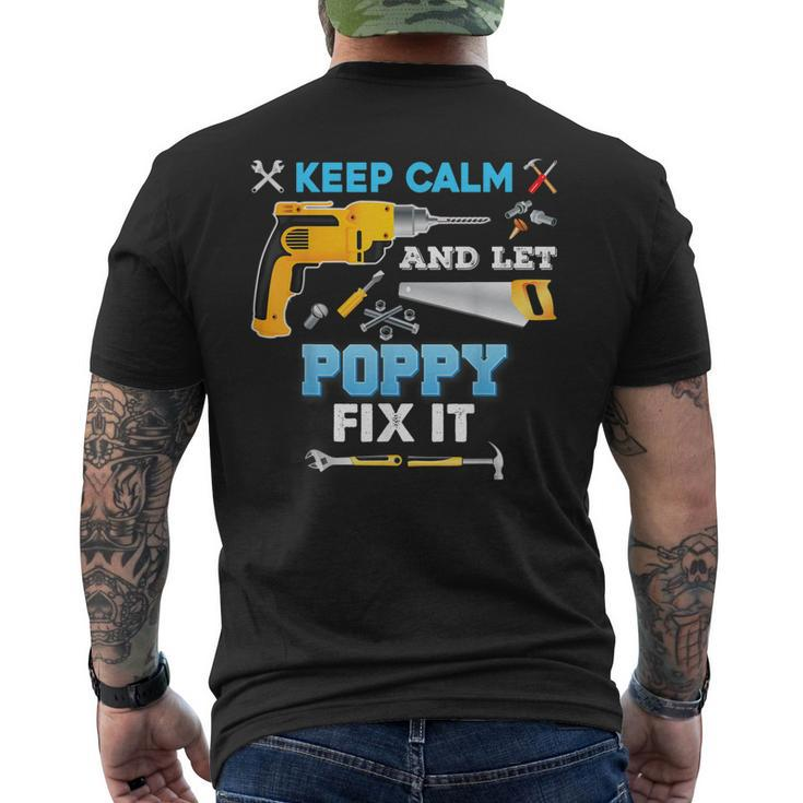 Keep Calm And Let Poppy Fix It Father Day Grandpa Dad Papa Men's Back Print T-shirt