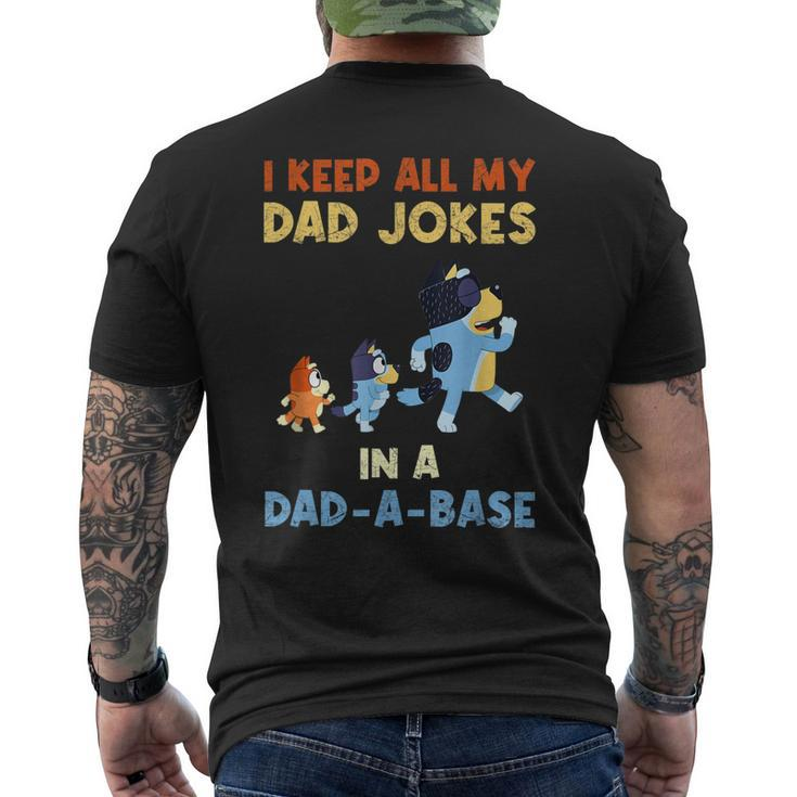 I Keep All My Dad Jokes In A Dadabase Love Blueey Dad Fun Men's Back Print T-shirt