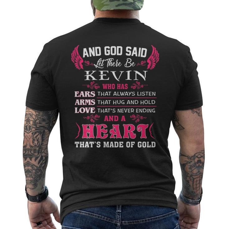 Kevin Name Gift And God Said Let There Be Kevin V2 Mens Back Print T-shirt