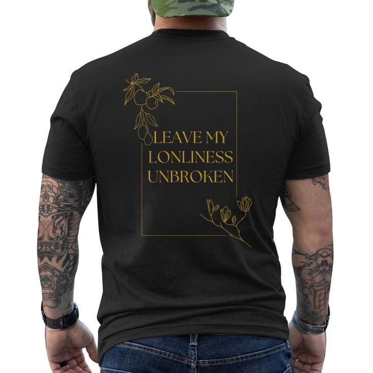Leave My Loneliness Unbroken Existentialism Philosophy Quote Men's T-shirt Back Print
