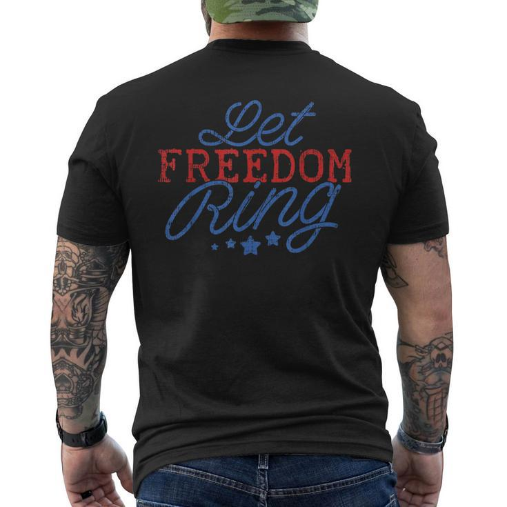 Let Freedom Ring 4Th Of July Usa Pride Patriotic Men's Back Print T-shirt
