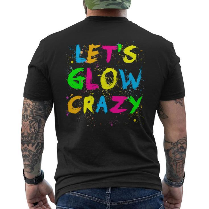Let Glow Crazy Retro Colorful Quote Group Team Tie Dye Men's T-shirt Back Print