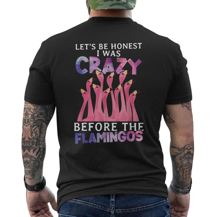 Lets Be Honest I Was Crazy Before Flamingos  Mens Back Print T-shirt