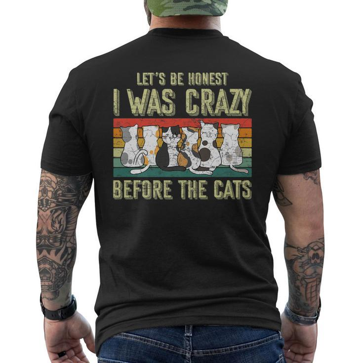 Lets Be Honest I Was Crazy Before The Cats Gift   Mens Back Print T-shirt
