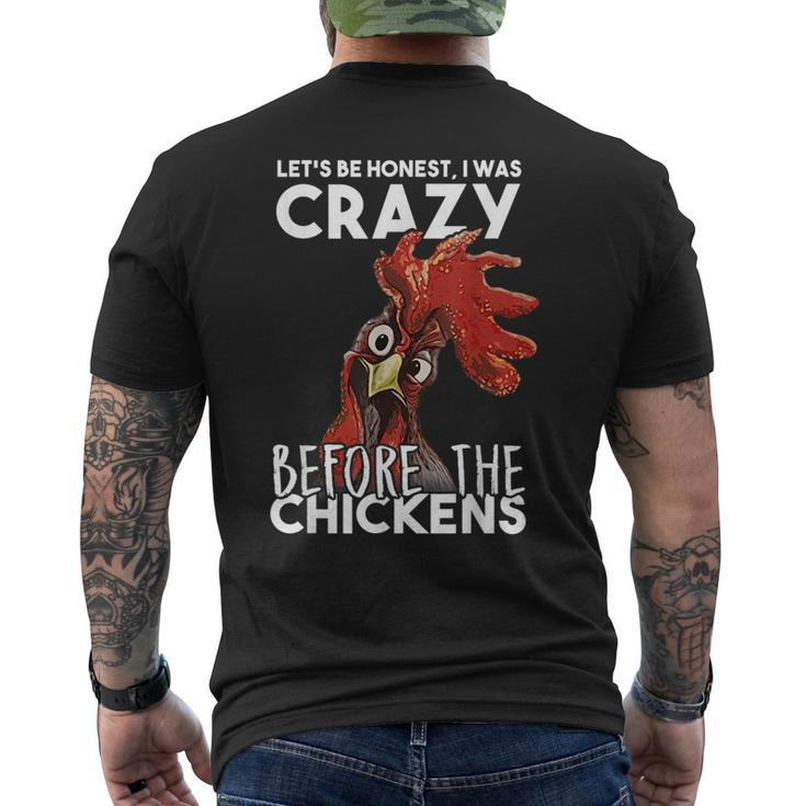 Lets Be Honest I Was Crazy Before The Chickens  Mens Back Print T-shirt