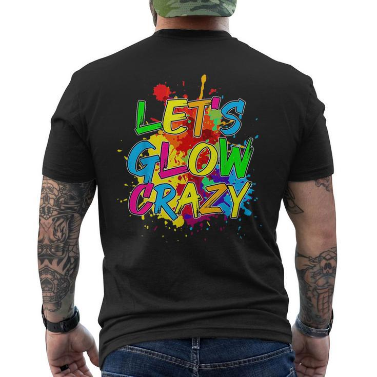Lets Glow Crazy Glow Party 80S Retro Costume Party Lover  Mens Back Print T-shirt