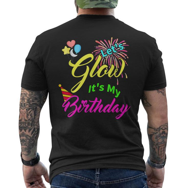 Let's Glow It's My Birthday Celebration Bday Glow Party 80S Men's T-shirt Back Print