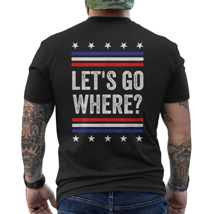 Let's Go Where Where Are We All Going Quote Men's T-shirt Back Print