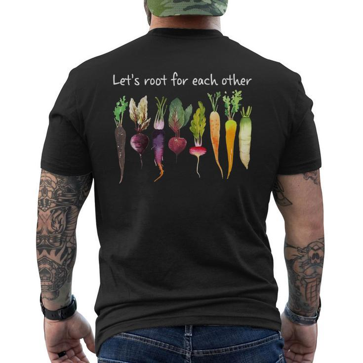 Lets Root For Each Other And Watch Each Other Grow Garden Mens Back Print T-shirt