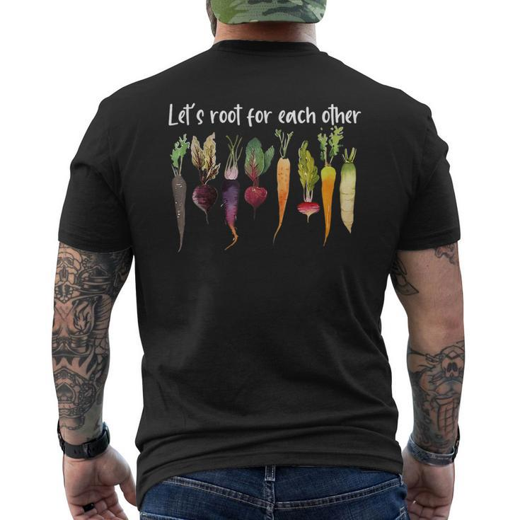 Let's Root For Each Other And Watch Each Other Grow Garden Men's T-shirt Back Print