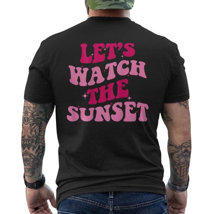 Lets Watch The Sunset Funny Saying Groovy Apparel  Mens Back Print T-shirt