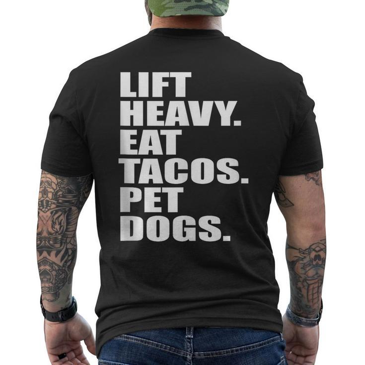 Lift Heavy Eat Tacos Pet Dogs Quote  Mens Back Print T-shirt