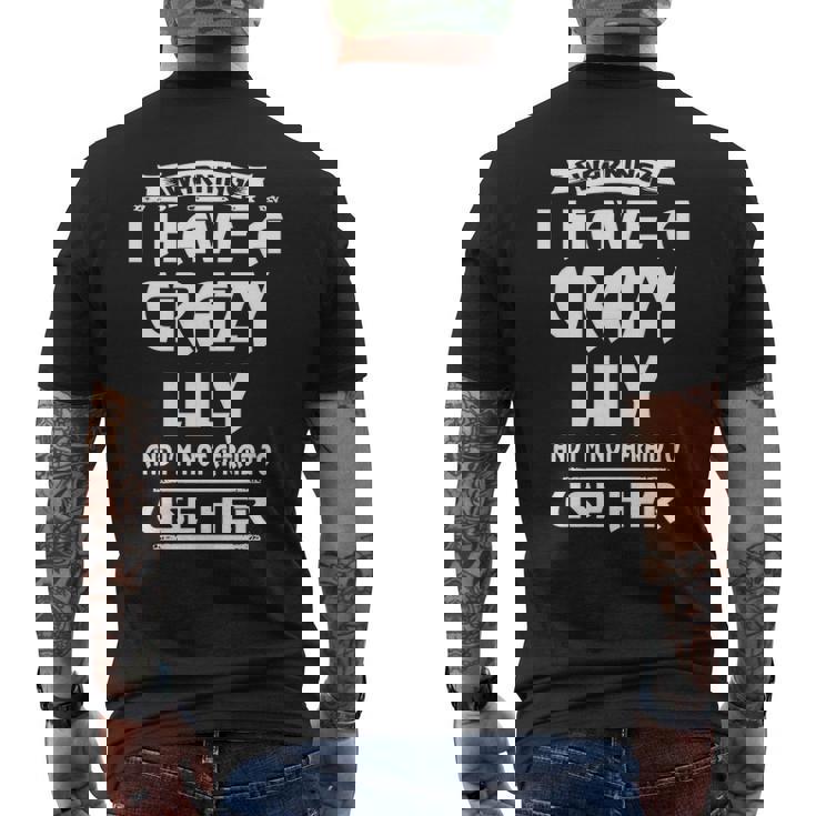 Lily Name Gift Warning I Have A Crazy Lily Mens Back Print T-shirt