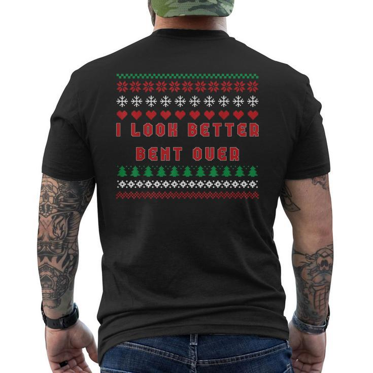 I Look Better Bent Over Ugly Christmas Sweater Men's T-shirt Back Print