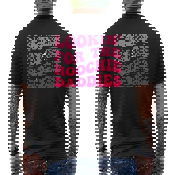 Lookin For The Hoochie Daddies On Back Mens Back Print T-shirt