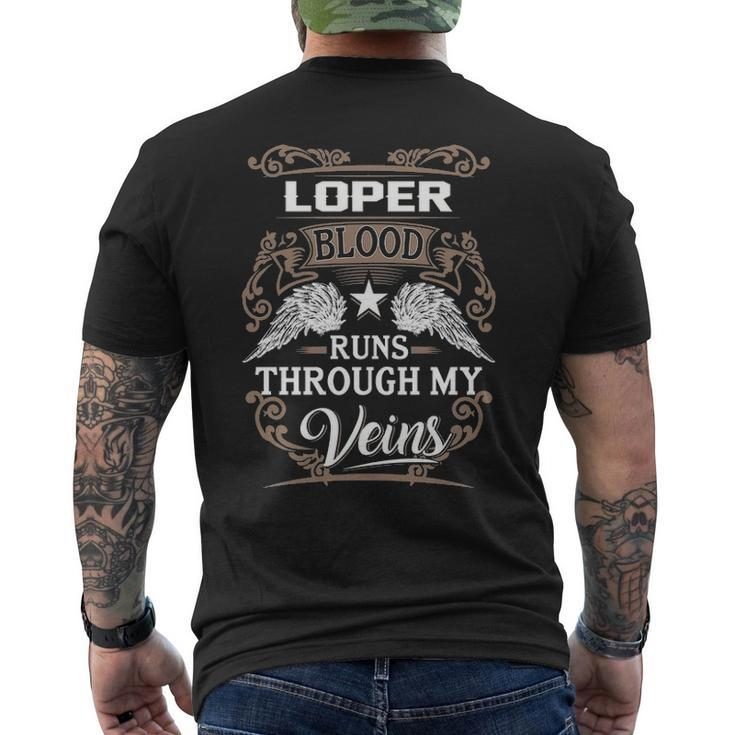 Loper Name Gift Loper Blood Runs Throuh My Veins Mens Back Print T-shirt
