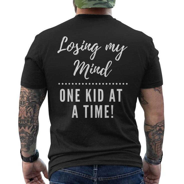 Losing My Mind One Kid At A Time Funny Parent Mens Back Print T-shirt