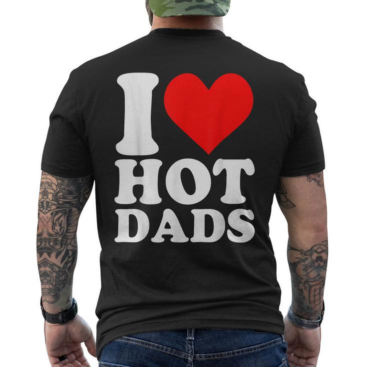 I Love Hot Dads Heart Valentine’S Day Men's T-shirt Back Print