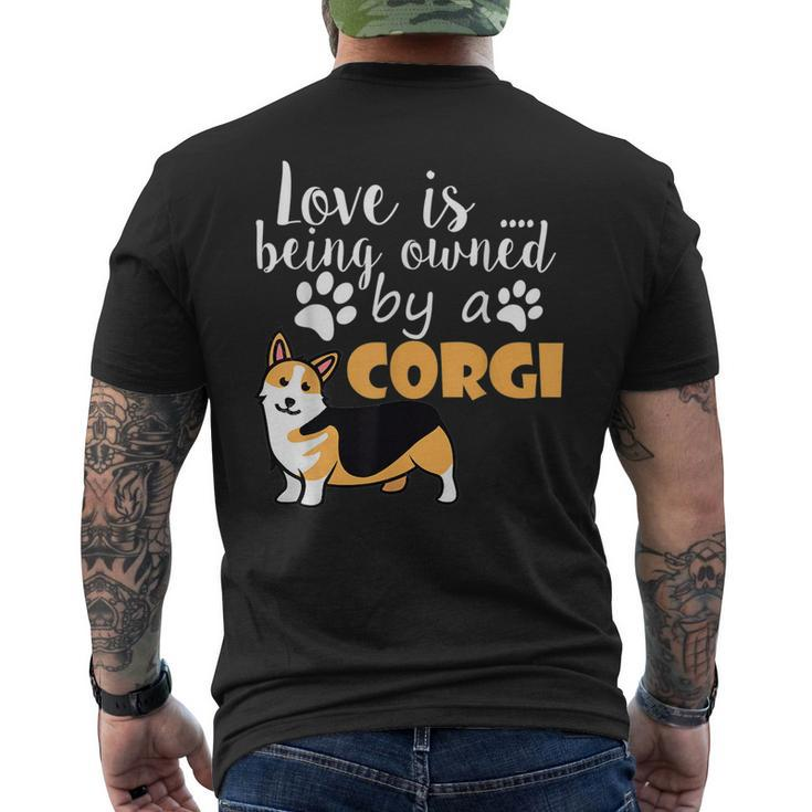 Love Is Being Owned By A Corgi Funny Love  Mens Back Print T-shirt