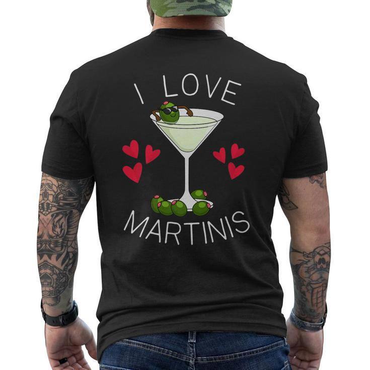 I Love Martinis Dirty Martini Love Cocktails Drink Martinis Men's T-shirt Back Print
